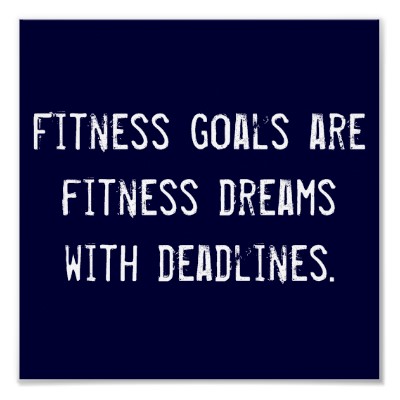 Fitness goals are deadlines